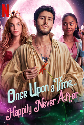 Once Upon a Time Happily Never After  กาลครั้งหนึ่ง มีรักที่ไม่สมหวัง (2022)